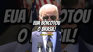 Estados Unidos boicotou o Brasil!?