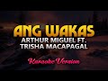 Ang Wakas   Arthur Miguel ft Trisha Macapagal Karaoke HQ