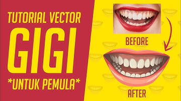Tutorial Cara Membuat Vector Gigi - Tutorial Vector Part #4 (UNTUK PEMULA)