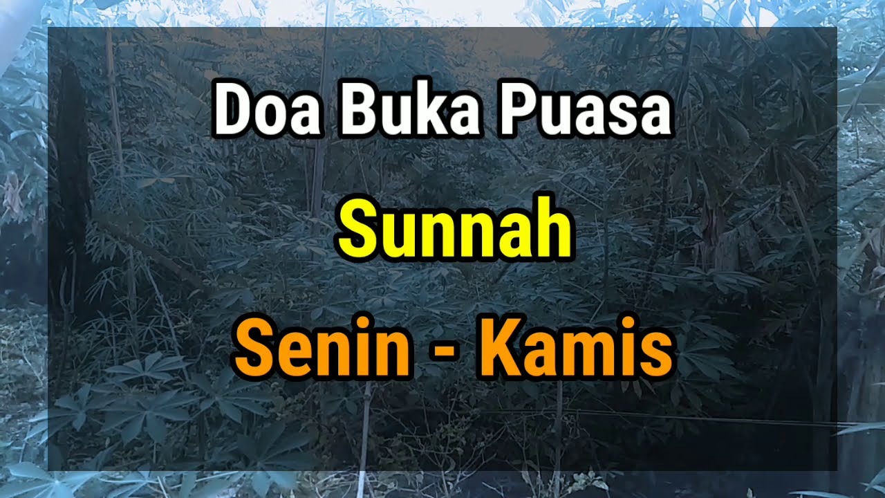 Doa Buka Puasa Sunnah Senin Kamis Youtube