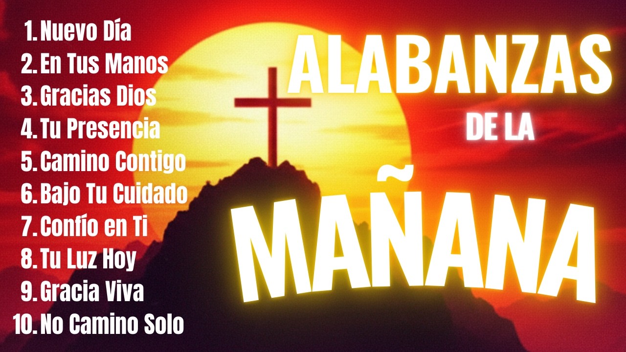 Alabanzas de la Mañana 2026 | Música Cristiana Para Empezar el Día con Dios
