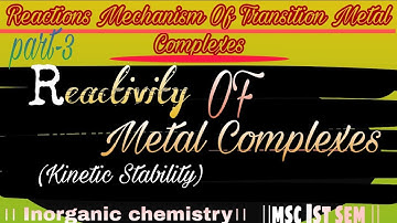 ।। Reaction Mechanism Of Transition Metal Complexes। Reactivity of metal Complexes।। Sep.2, 2025