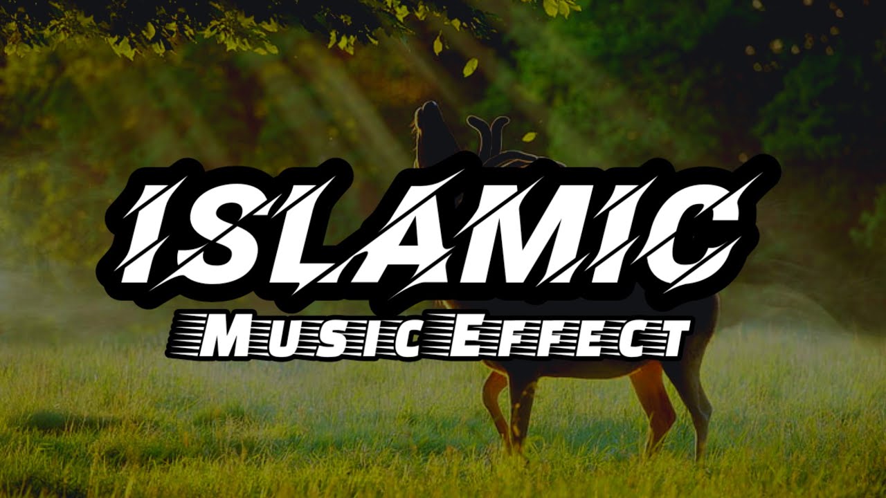 Islamic Background Music Effect | Peaceful Background Music Effect 