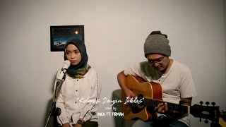 Kulepas Dengan Ikhlas (cover) Inka Rosmalia ft Firman