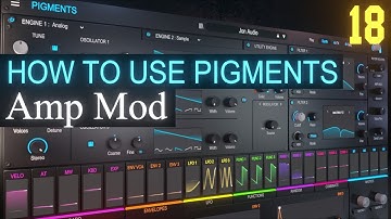 Amp Mod PART 18 | Arturia Pigments 3.5 Tutorial