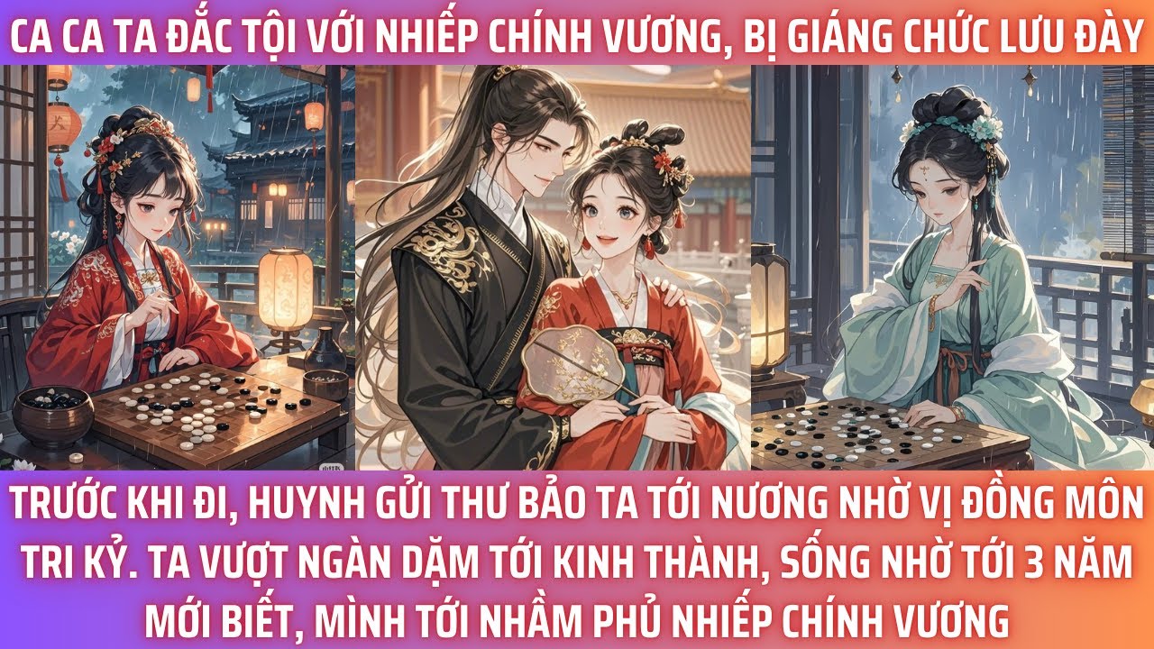 CA CA TA ĐẮC TỘI VỚI NHIẾP CHÍNH VƯƠNG, BỊ GIÁNG CHỨC LƯU ĐÀY. TRƯỚC KHI ĐI, HUYNH GỬI THƯ BẢO TA