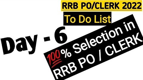 RRB PO/CLERK Day- 6 To Do List. Follow it blindly for 25 Days and get a job. Strategy Matters. #ibps