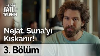 Benim Tatlı Yalanım - Nejat Suna’ yı Kıskanır - 3. Bölüm