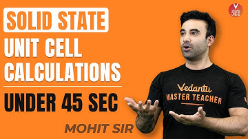 Solid State Class 12: Tricks To Calculate Unit Cell Under 45 Seconds💥 [Chemistry Tricks] | Vedantu✌