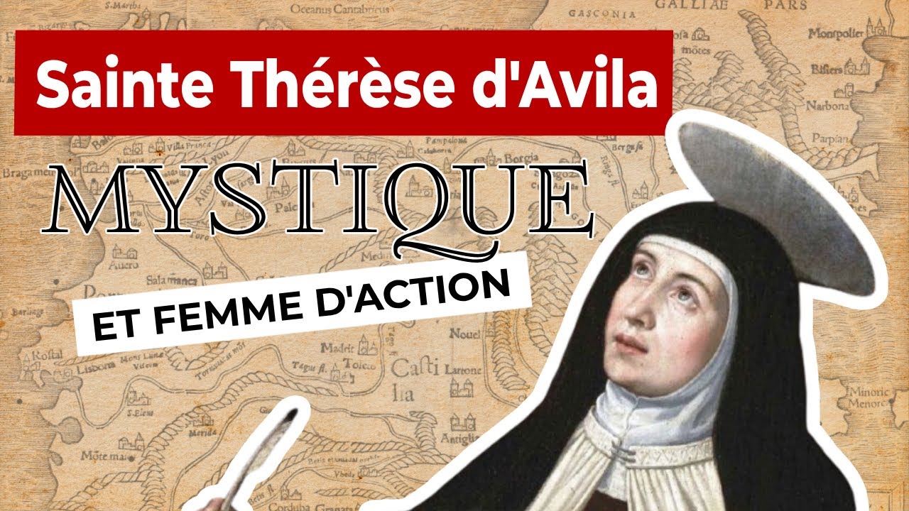 La Vie de Sainte Thérèse d'Avila - Fête le 15 octobre
