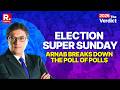 Arnab’s Pre-Result Mega Coverage: Clear Trends Emerge Across 5 States | BJP vs TMC | Congress