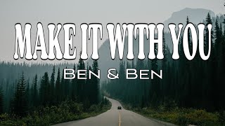 MAKE IT WITH YOU - Ben \& Ben (Lyrics Video)