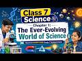 The Ever Evolving World of Science, Class 7 Science Chapter 1
