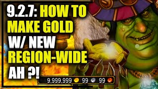WoW 9.2.7: Is the new REGION WIDE AH good for you? How to make gold with it? Shadowlands GoldMaking