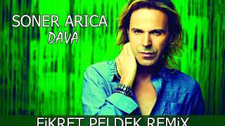 Soner Arıca - Dava (Fikret Peldek Remix) 2013