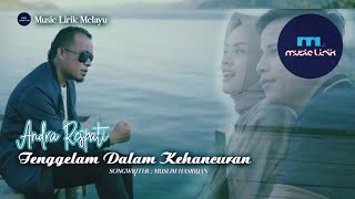 Andra Respati - Tenggelam Dalam Kehancuran [ LIRIK ]