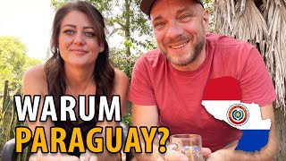 Paraguay statt Europa – unsere ehrliche Entscheidung