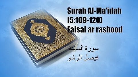 Soothing voice | Surah Al-Ma'idah [5:109-120] | Faisal ar rashood - سورة المائدة | فيصل الرشو