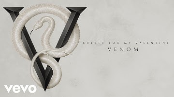 Bullet For My Valentine - Venom (Official Audio)