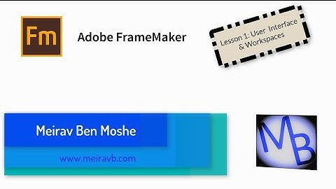 FrameMaker Lesson 1: User Interface & Workspaces