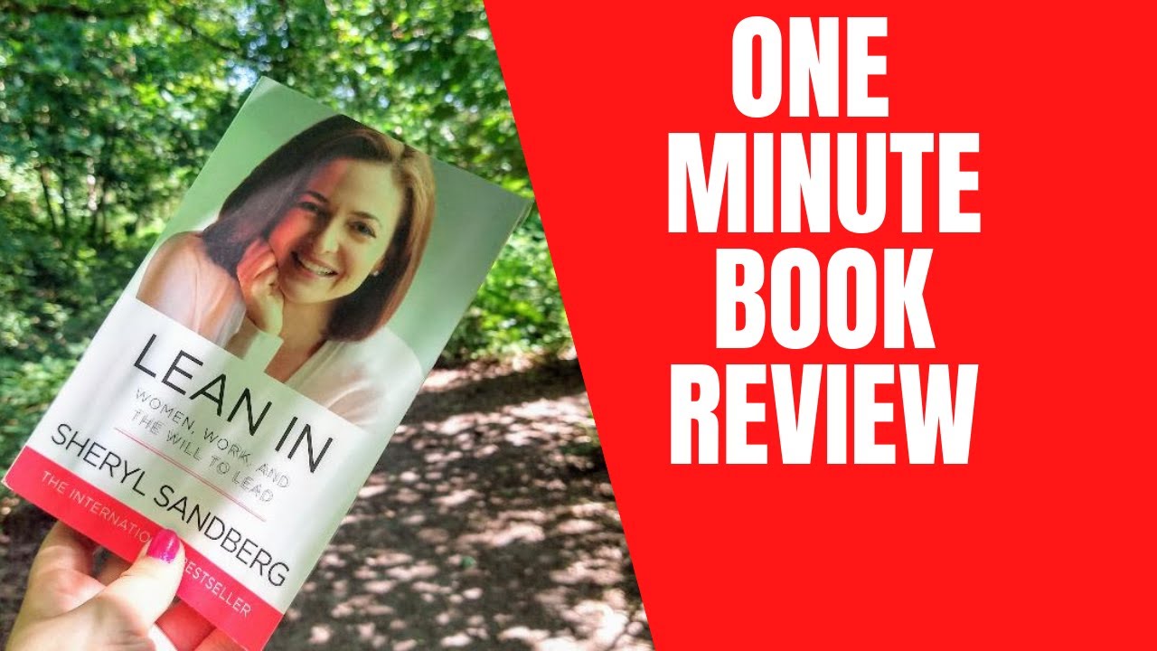 One minute book review - Lean in by Sheryl Sandberg 