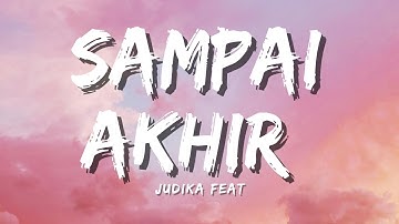 Judika - Sampai Akhir ft.Duma (Official Lyric Video)