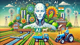 Agriculture Production in India and the Role of Artificial Intelligence