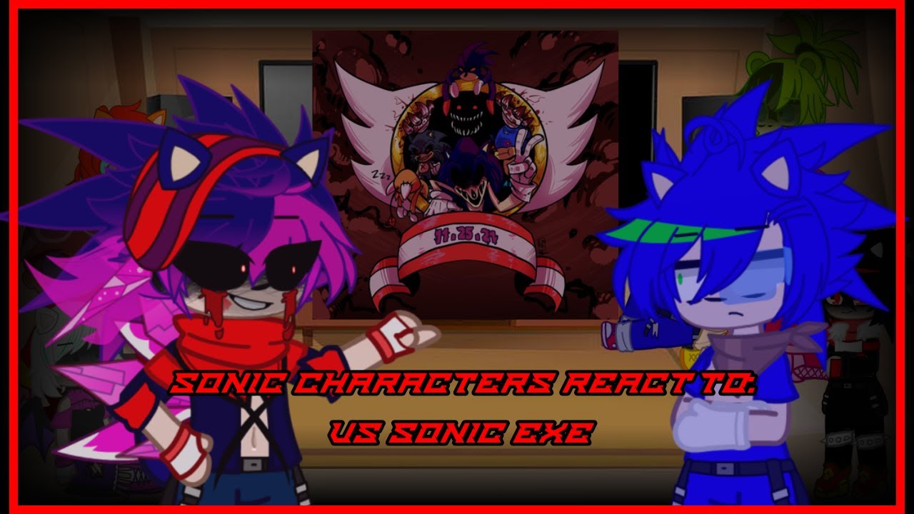 ENG AND ESP||Sonic characters react to Vs Sonic.EXE 1/1||(bad english and cringe)||GCR|||ONE-SHOT||