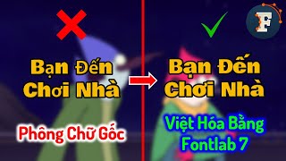 Hướng Dẫn Việt Hóa Phông Chữ Bằng Fontlab 7 | Vietnameseization Fonts | TNR