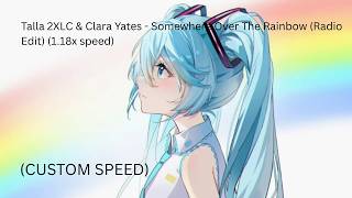 Talla 2XLC & Clara Yates - Somewhere Over The Rainbow (Radio Edit) (1.18x speed)