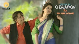 O Srabon | ও শ্রাবন | Najib Johir | Shan Shaik | Bangla New Song 2018