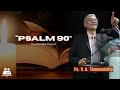 "Pslam 90" explained by Ps. V. A. Thomaskutty | Salem Prayer Home | Fellowship Ministries