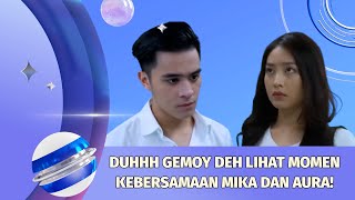 Momen-Momen Gemoy Antara Mika dan Aura Selalu Kena di Hati #kompilatop