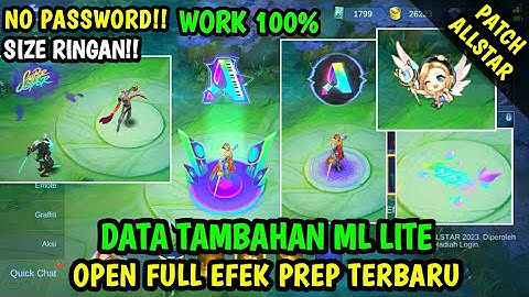 Data Open Full Efek Prep + Audionya Terbaru Patch AllStar | Data Tambahan ml lite