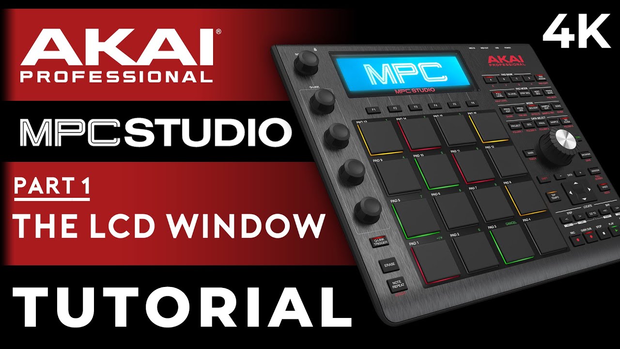 Akai MPC Studio Tutorial For Beginners: Part 1 - The LCD Window