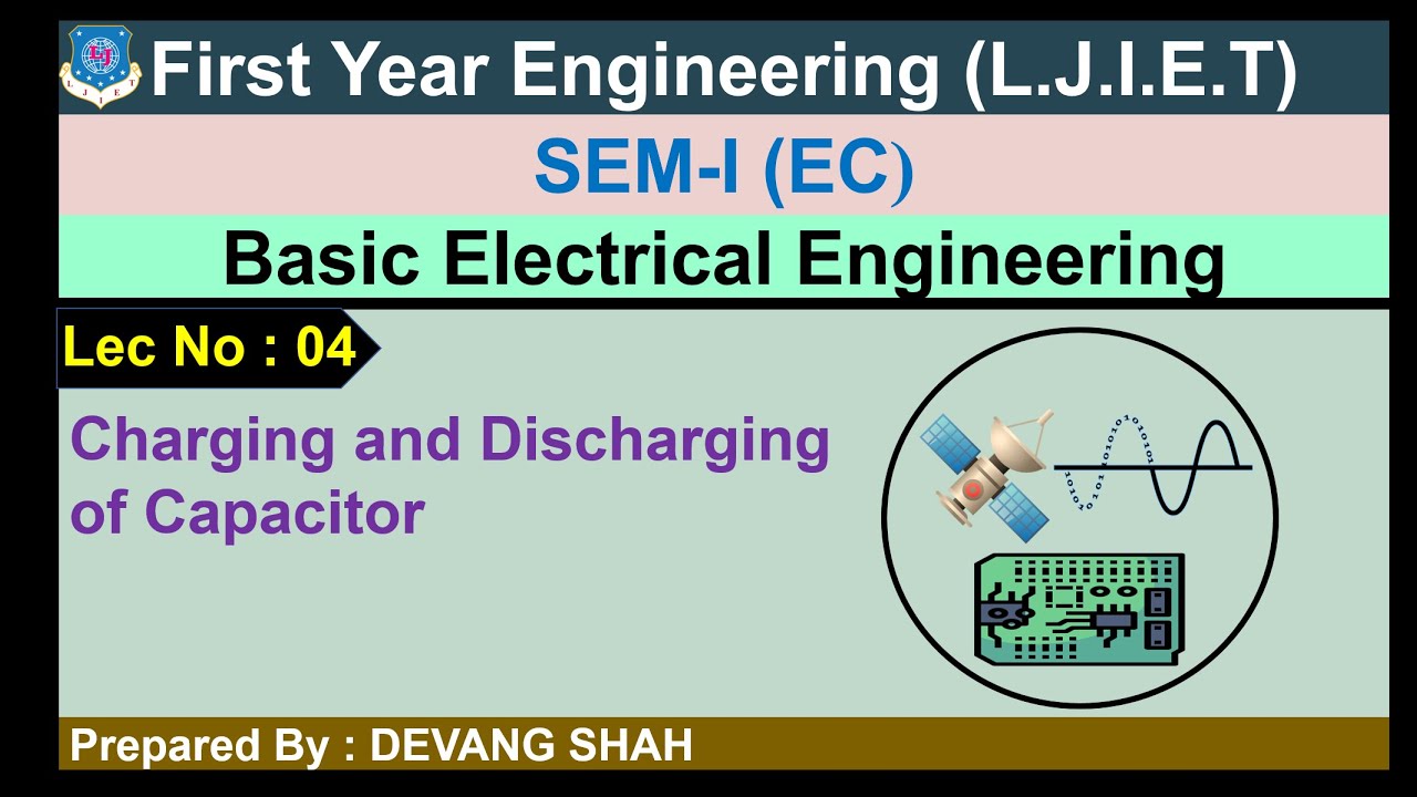 Lec-04 Charging and Discharging of Capacitor| Basic Electrical Engg| First Year Engineering