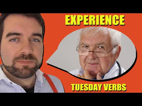 'Experience' In English, Tuesday Verbs