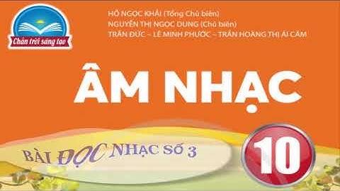BÀI ĐỌC NHẠC SỐ 3 ÂM NHẠC 10 CHÂN TRỜI SÁNG TẠO