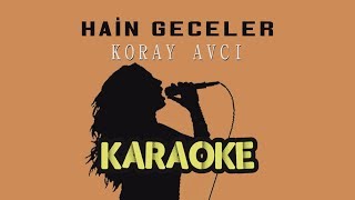 Koray Avcı - Hain Geceler (Karaoke Video) Resimi