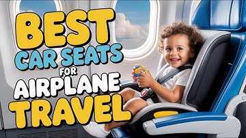 Top 5 Best Car Seats For Airplane In 2026! 🍼👶✈️