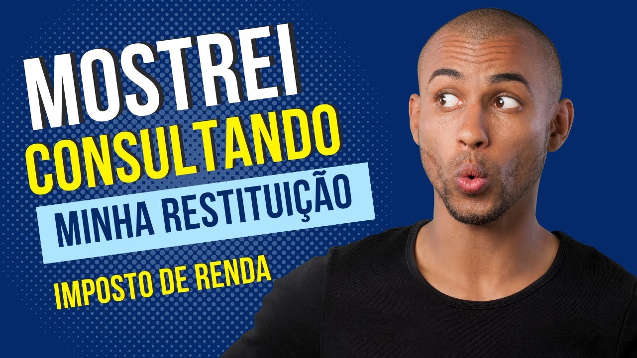 Mostrei minha consulta Restituição do Imposto de Renda YouTube