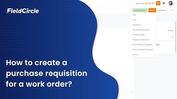 How to create a purchase requisition for a work order in FieldCircle