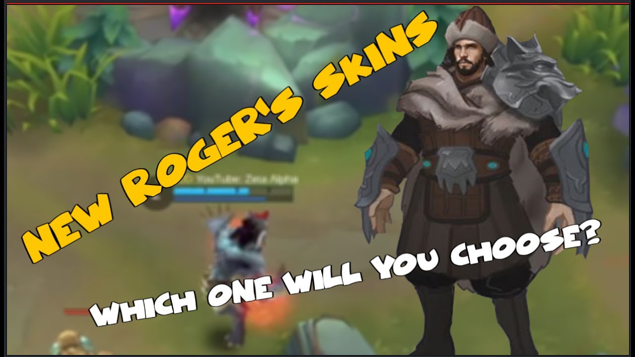 NEW ROGER SKIN WHAT WILL YOU CHOOSE Mobile Legends YouTube