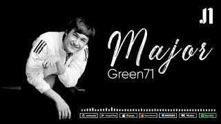 Green71 - Major (Премьера трека 2021)