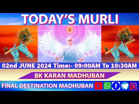 TODAY'S MURLI | 2nd JUNE 24,  9:00AM | BK KARAN MADHUBAN