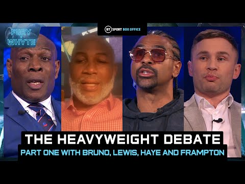 Heavyweight Debate: Tyson Fury v Dillian Whyte | Part 1 | Bruno, Haye, Frampton and Lewis