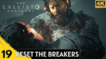 The Callisto Protocol Gameplay Part 19 - Reset The Breakers | Return to The Transport Platform