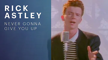 Rick Astley - Never Gonna Give You Up (Official Music Video)