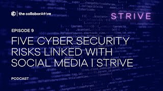 Five Cyber Security Risks Linked with Social Media | STRIVE