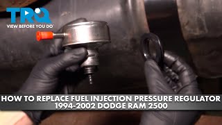 How to Replace Fuel Injection Pressure Regulator 19942002 Dodge Ram 2500